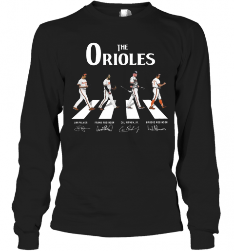 The Orioles Walking The Abbey Road Signatures T-Shirt Long Sleeved T-shirt 