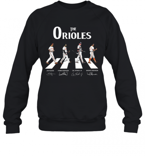 The Orioles Walking The Abbey Road Signatures T-Shirt Unisex Sweatshirt