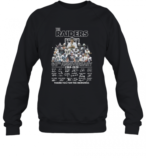 The Raiders 60Th Anniversary 1960 2020 Thank You For The Memories Signatures T-Shirt Unisex Sweatshirt