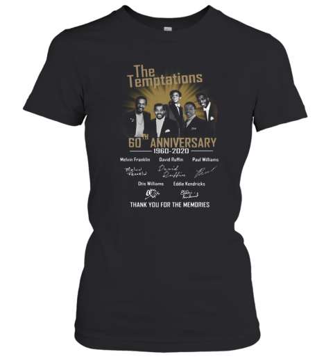 The Temptations 60th Anniversary 1960 2020 Thgank You For The Memories Signatures  T-Shirt Classic Women's T-shirt