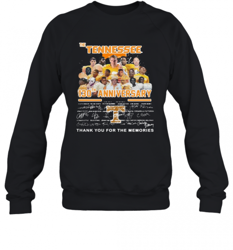 The Tennessee 130Th Anniversary 1891 2021 Thank You For The Memories Signature T-Shirt Unisex Sweatshirt