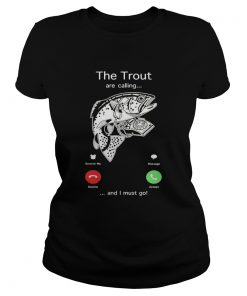 The Trout Are Calling And I Must Go  Classic Ladies