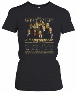 The West Wing 21St Anniversary 1999 2020 Thank You For The Memories Signature T-Shirt Classic Women's T-shirt