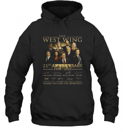 The West Wing 21St Anniversary 1999 2020 Thank You For The Memories Signature T-Shirt Unisex Hoodie