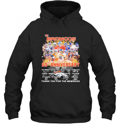 The broncos 60th anniversary 1960 2021 thank you for the memories signatures  T-Shirt Unisex Hoodie