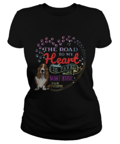The road to my heart is paved with Basset Hound paw prints  Classic Ladies