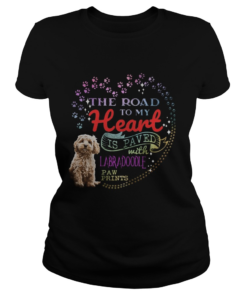 The road to my heart is paved with Labradoodle paw prints  Classic Ladies