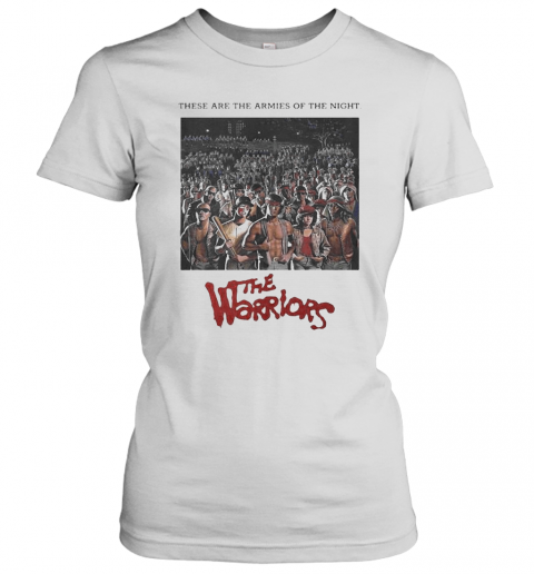 These Are The Armies Of The Night The Warriors T-Shirt Classic Women's T-shirt
