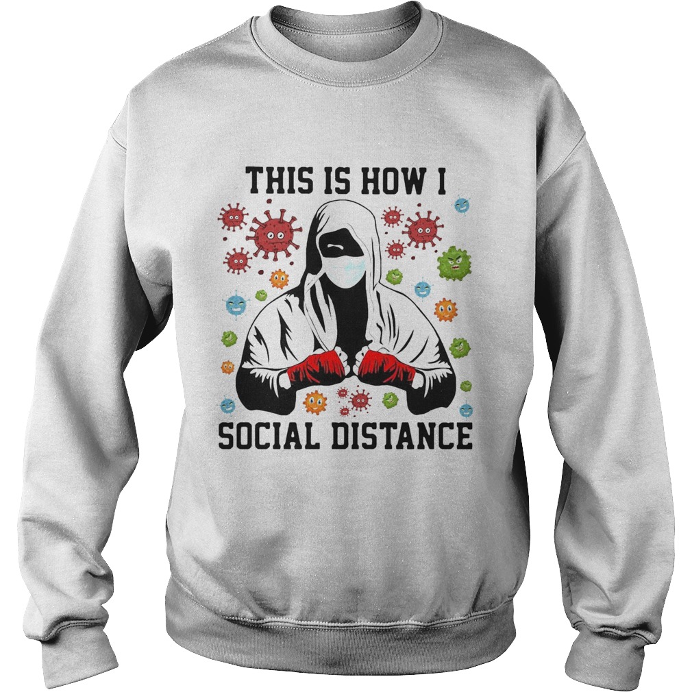This Is How I Social Distance Covid 19 Sweatshirt