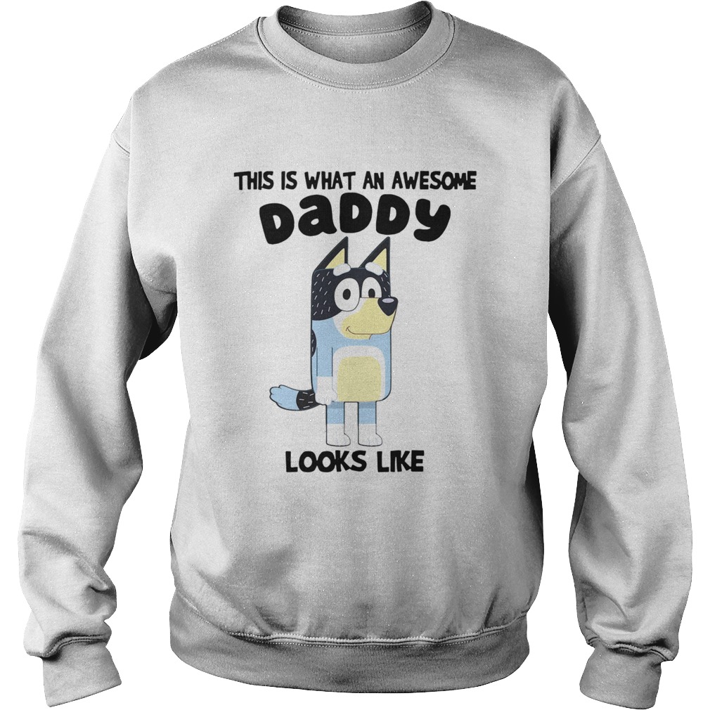 This Is What An Awesome Daddy Looks Like Sweatshirt