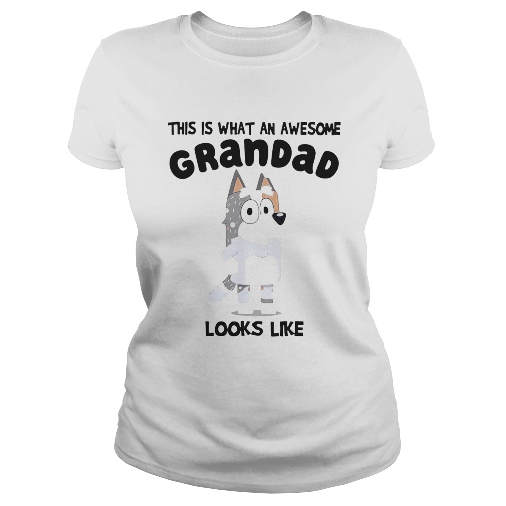 This Is What An Awesome Grandad Looks Like Classic Ladies