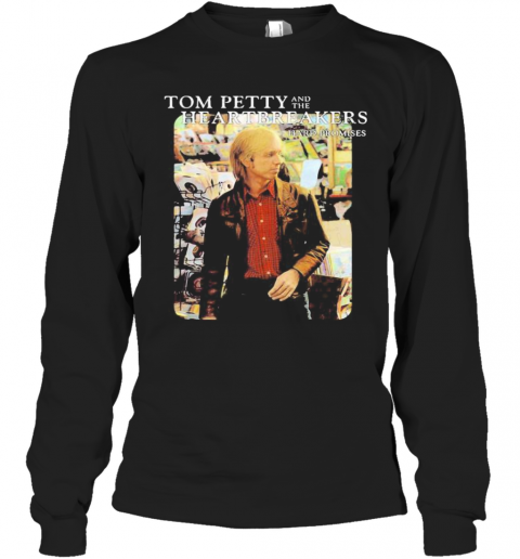 Tom Petty And The Heartbreakers Hard Promises T-Shirt Long Sleeved T-shirt 