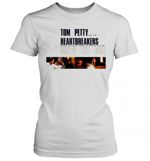 Tom Petty And The Heartbreakers Songs And Music From The Motion Picture She'S The One T-Shirt Classic Women's T-shirt