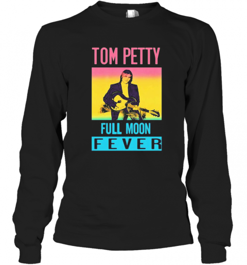 Tom Petty Full Moon Fever T-Shirt Long Sleeved T-shirt 