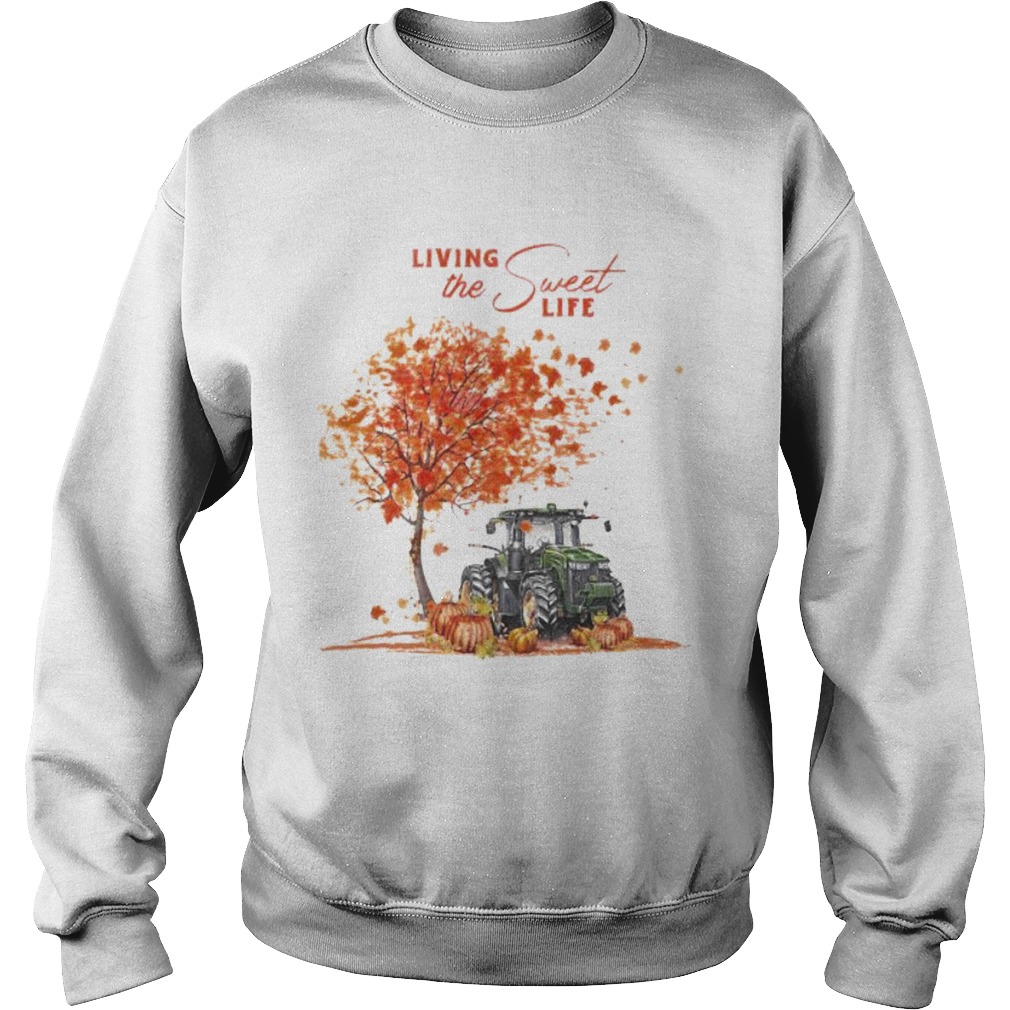 Tractor Autumn Living the sweet life Sweatshirt