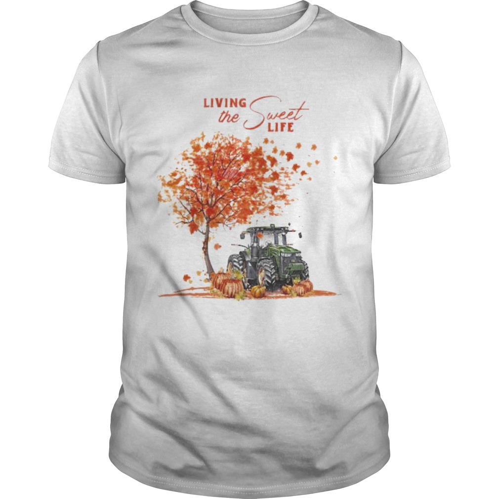 Tractor Autumn Living the sweet life shirt