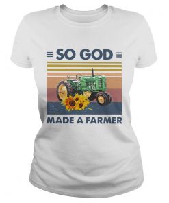 Tractor So God Made A Farmer Vintage  Classic Ladies