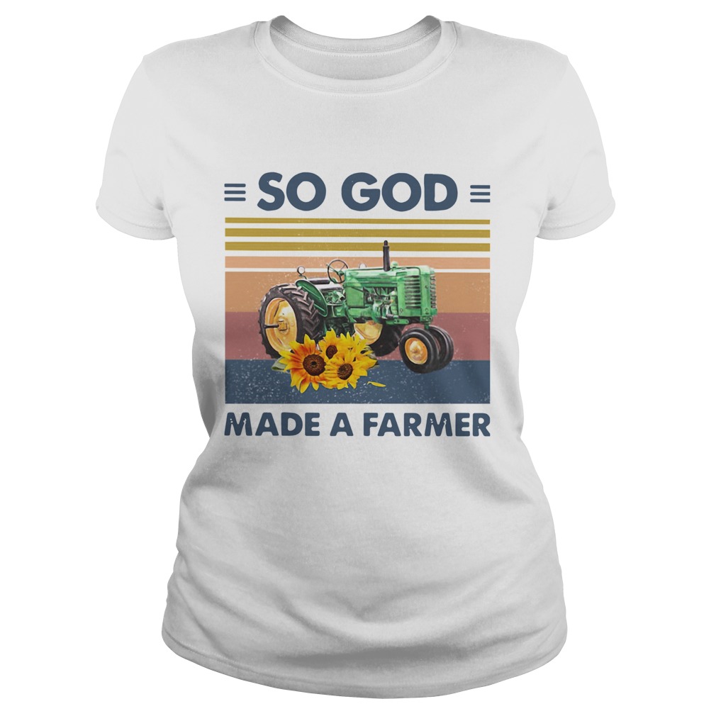 Tractor So God Made A Farmer Vintage Classic Ladies