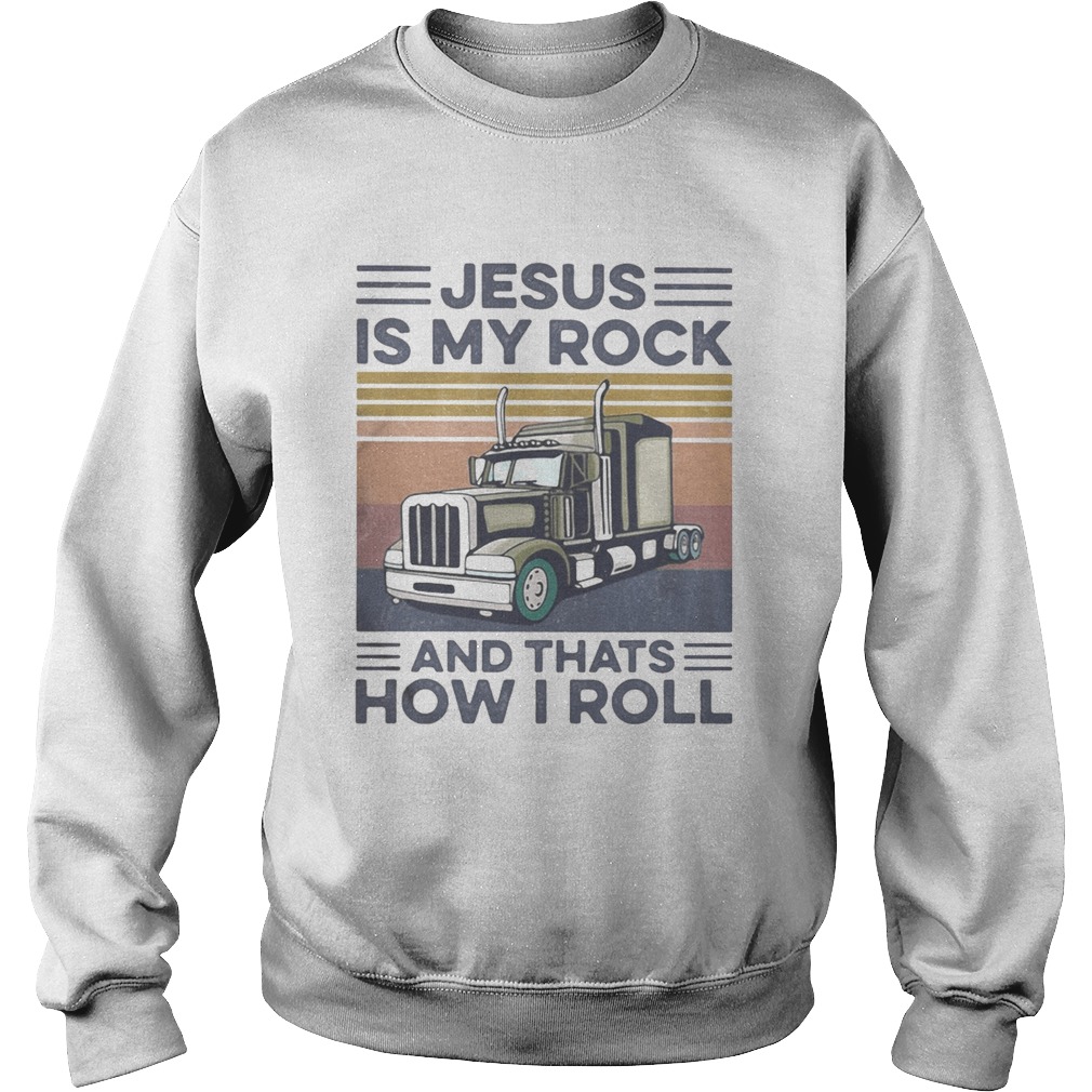Trucker Jesus is my rock and thats how i roll vintage retro Sweatshirt