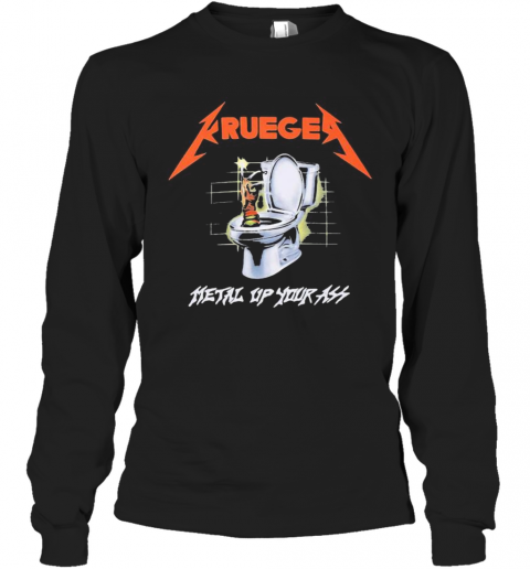 Truegea Metal Up Your Ass T-Shirt Long Sleeved T-shirt 