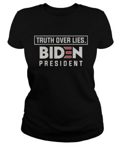 Truth Over Lies Joseph Biden 2020 President Campaign  Classic Ladies