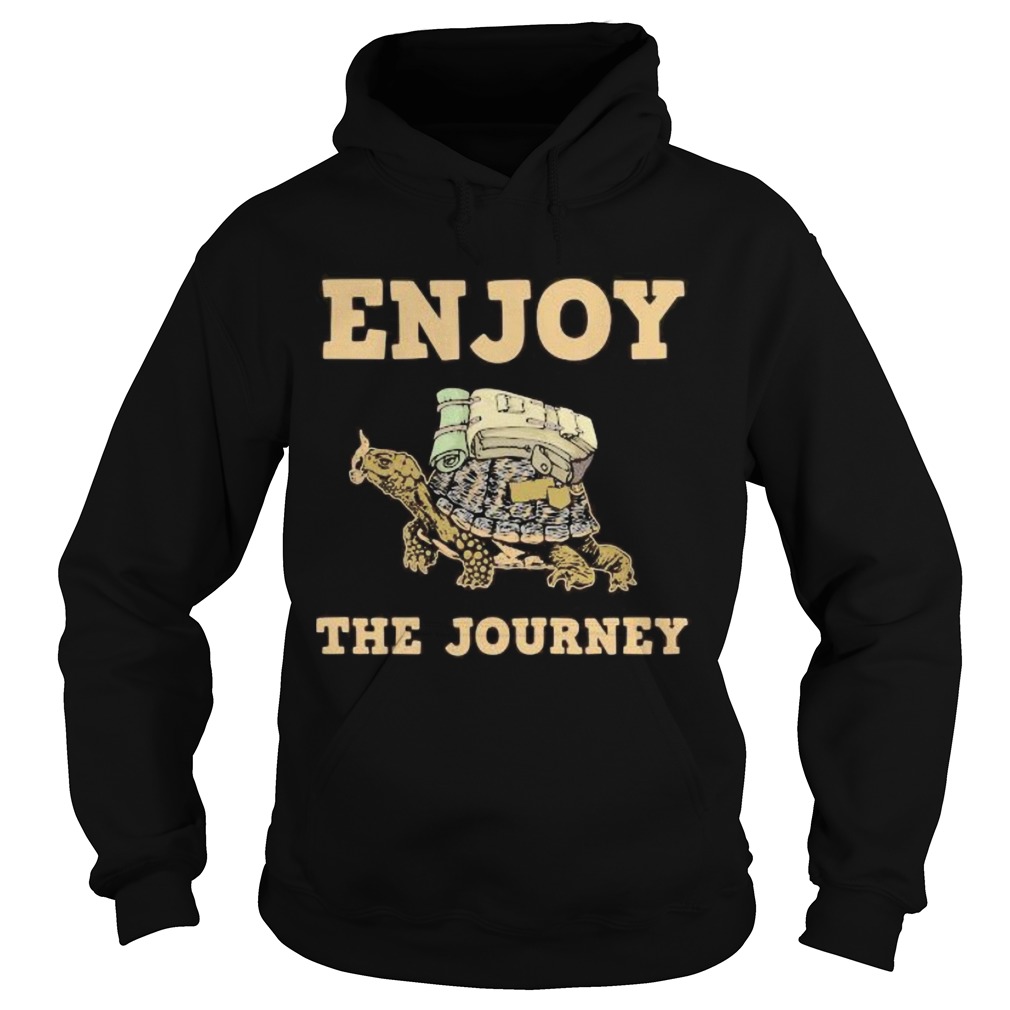 Turtle enjoy the journey Hoodie