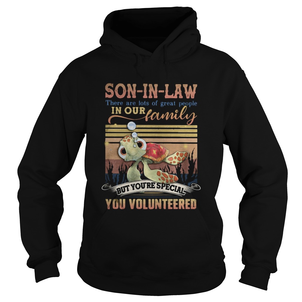 Turtles red Soninlaw there are lots of great people in our family but youre special you voluntee Hoodie