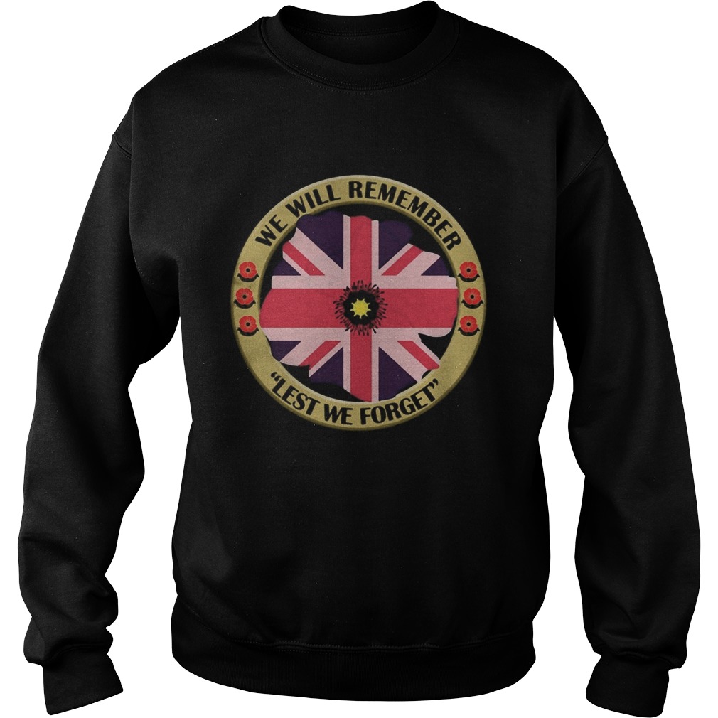 United Kingdom Flag We will remember Lest we forget Sweatshirt