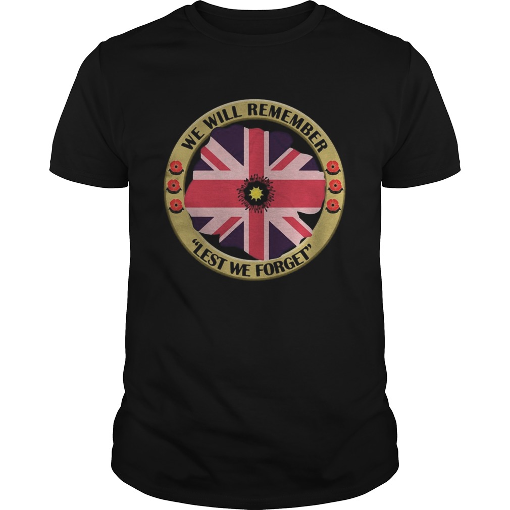 United Kingdom Flag We will remember Lest we forget Unisex