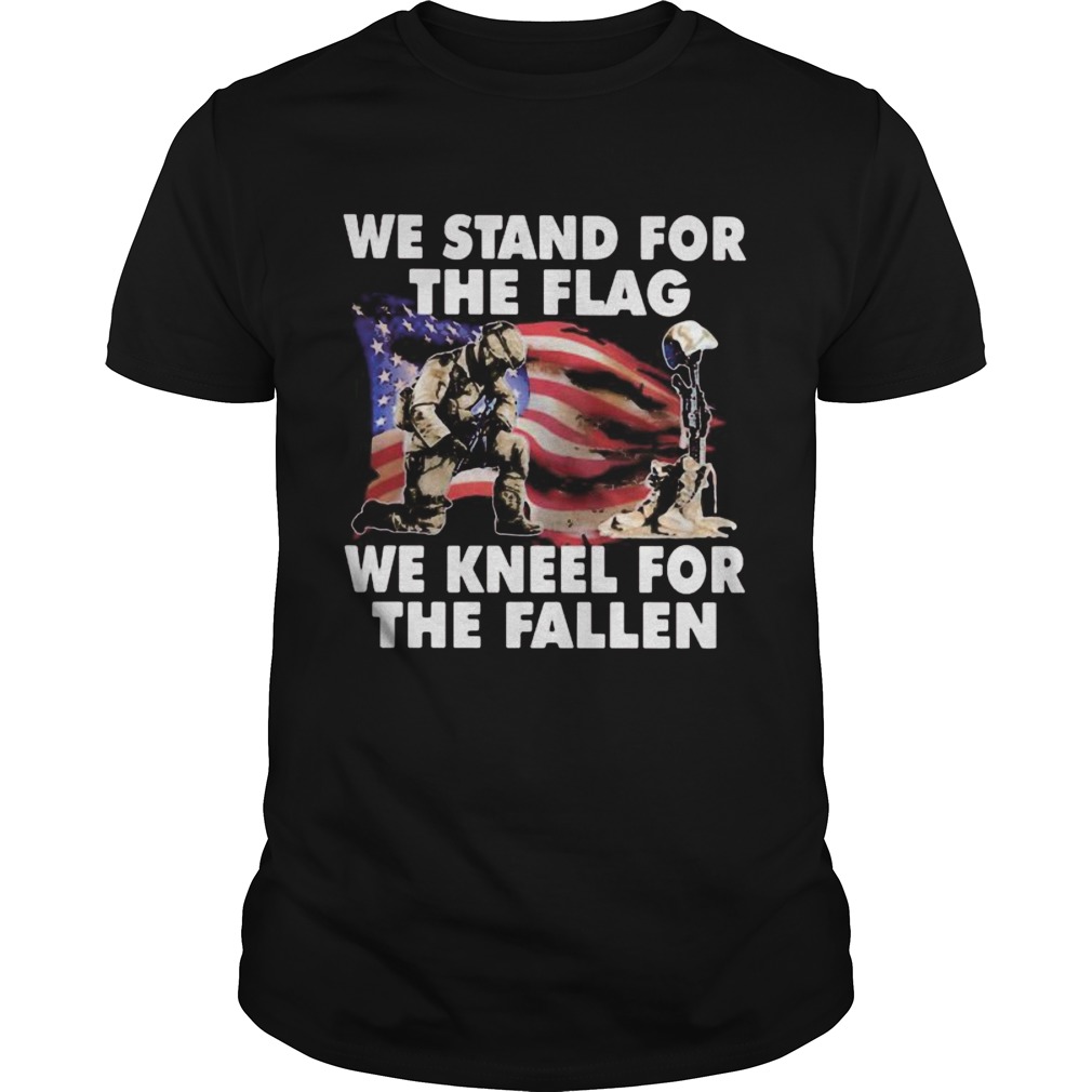 Veteran We stand for the flag we kneel for the fallen shirt