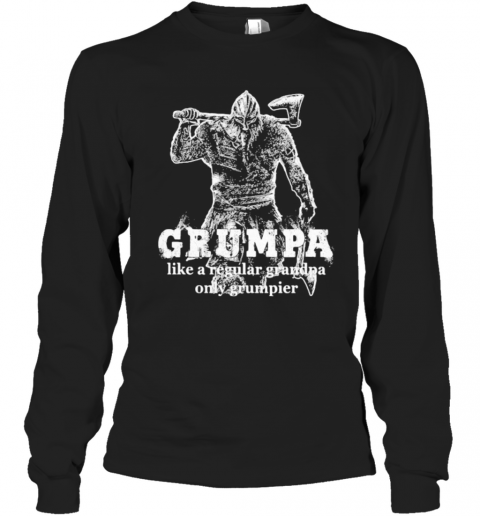 Vikings grumpa like a regular grandpa only grumpier  T-Shirt Long Sleeved T-shirt 