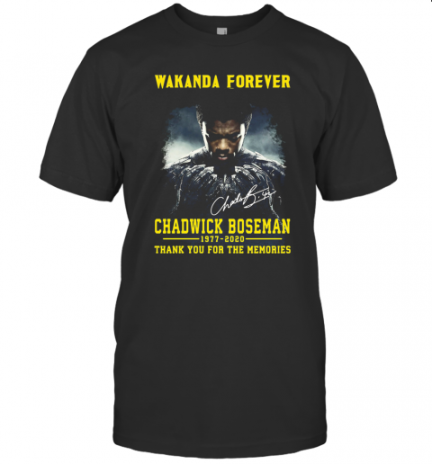 Wakanda Forever Black Panther Chadwick Boseman 1977 2020 Thank You For The Memories Rip Signature T-Shirt