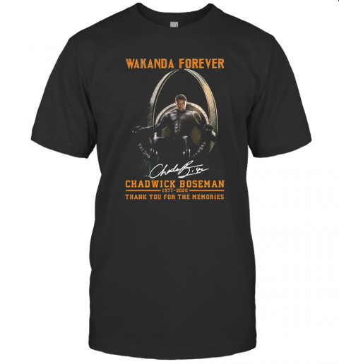 Wakanda Forever Black Panther Chadwick Boseman 1977 2020 Thank You For The Memories Signature Rip King T-Shirt