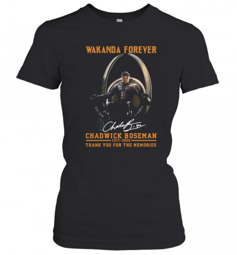 Wakanda Forever Black Panther Chadwick Boseman 1977 2020 Thank You For The Memories Signature Rip King T-Shirt Classic Women's T-shirt