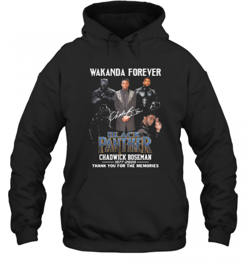 Wakanda Forever Black Panther Rip Chadwick Boseman 1977 2020 Thank You For The Memories Signature T-Shirt Unisex Hoodie