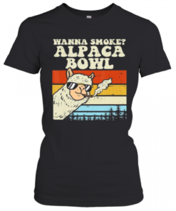 Wanna Smoke Alpaca Bowl Weed Funny Cannabis 420 Stoner Gift T-Shirt Classic Women's T-shirt