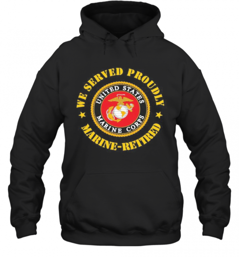 We served proudly marine retired united states marine corps logo  T-Shirt Unisex Hoodie