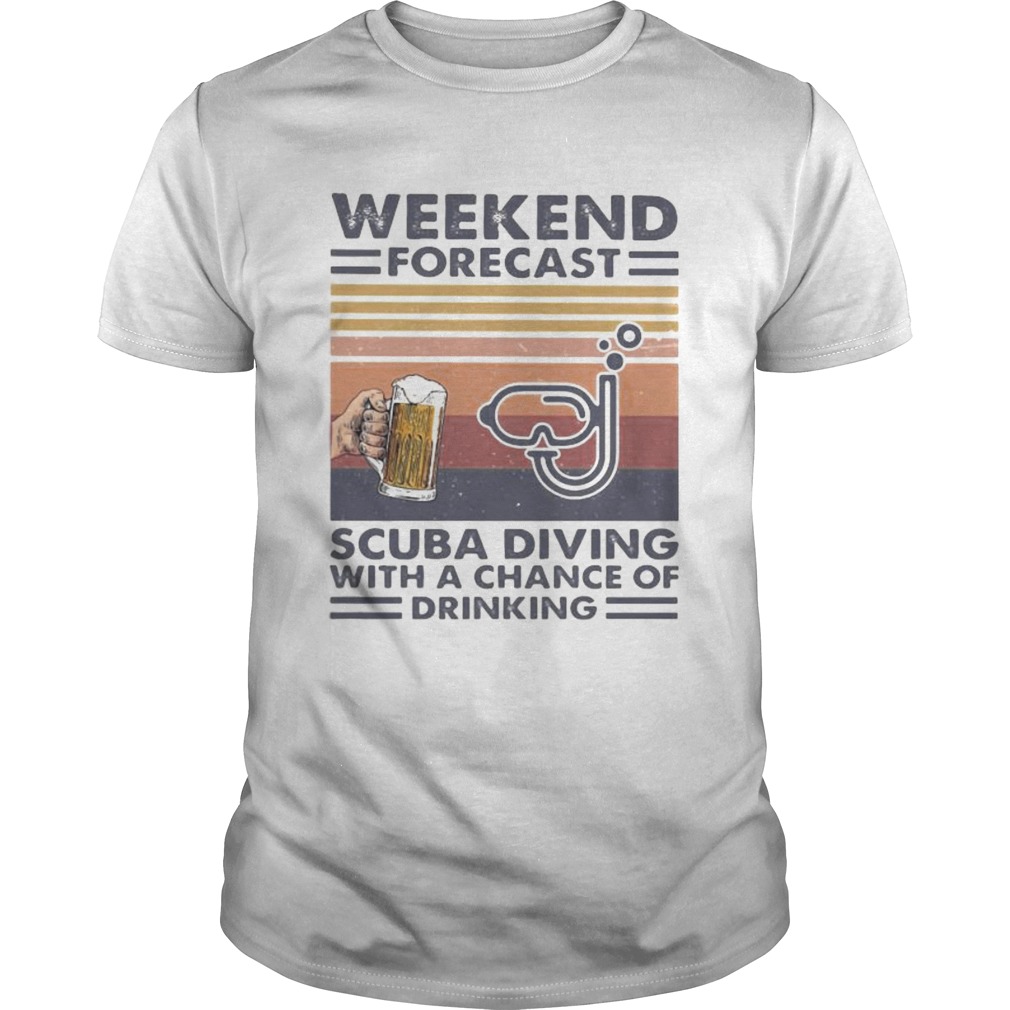 Weekend forecast scuba diving with a chance of drinking vintage retro shirt