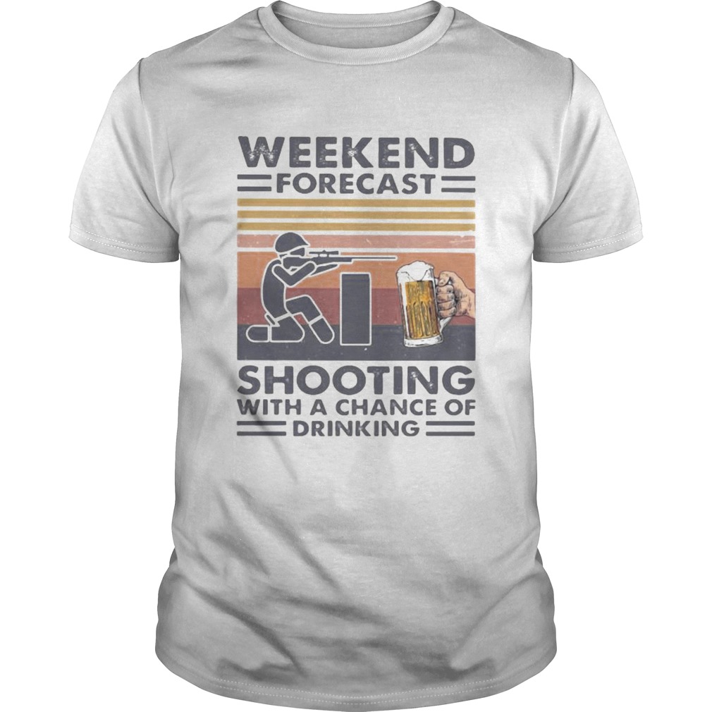 Weekend forecast shooting with a chance of drinking vintage retro shirt