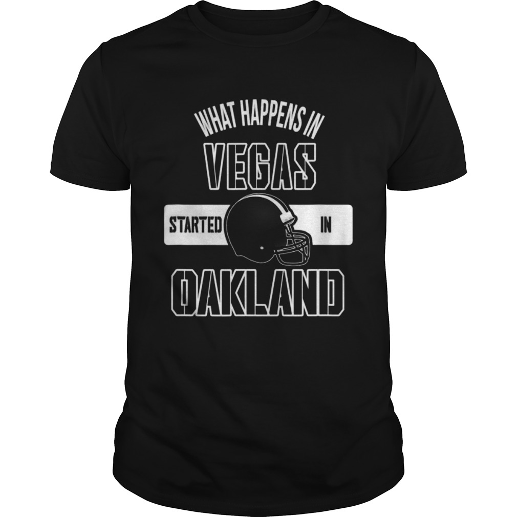 What happens in Vegas Started In Oakland Perfect Sporty shirt