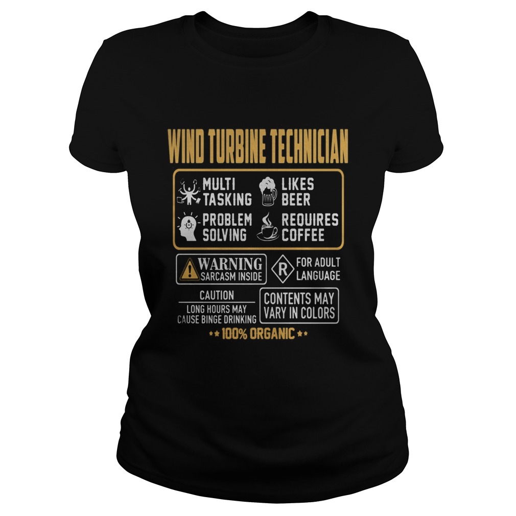 Wind Turbine Technician Contents may vary in color Warning Sarcasm inside 100 Organic Classic Ladies