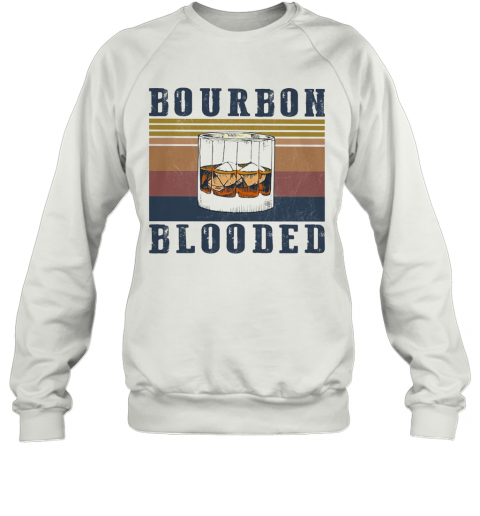 Wine Bourbon Blooded Vintage T-Shirt Unisex Sweatshirt