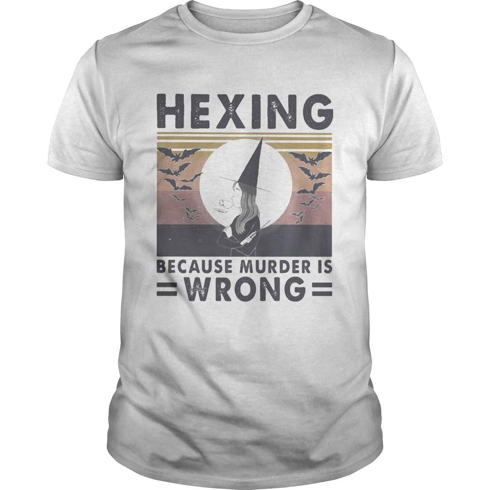 Witch hexing because murder is wrong vintage retro shirt