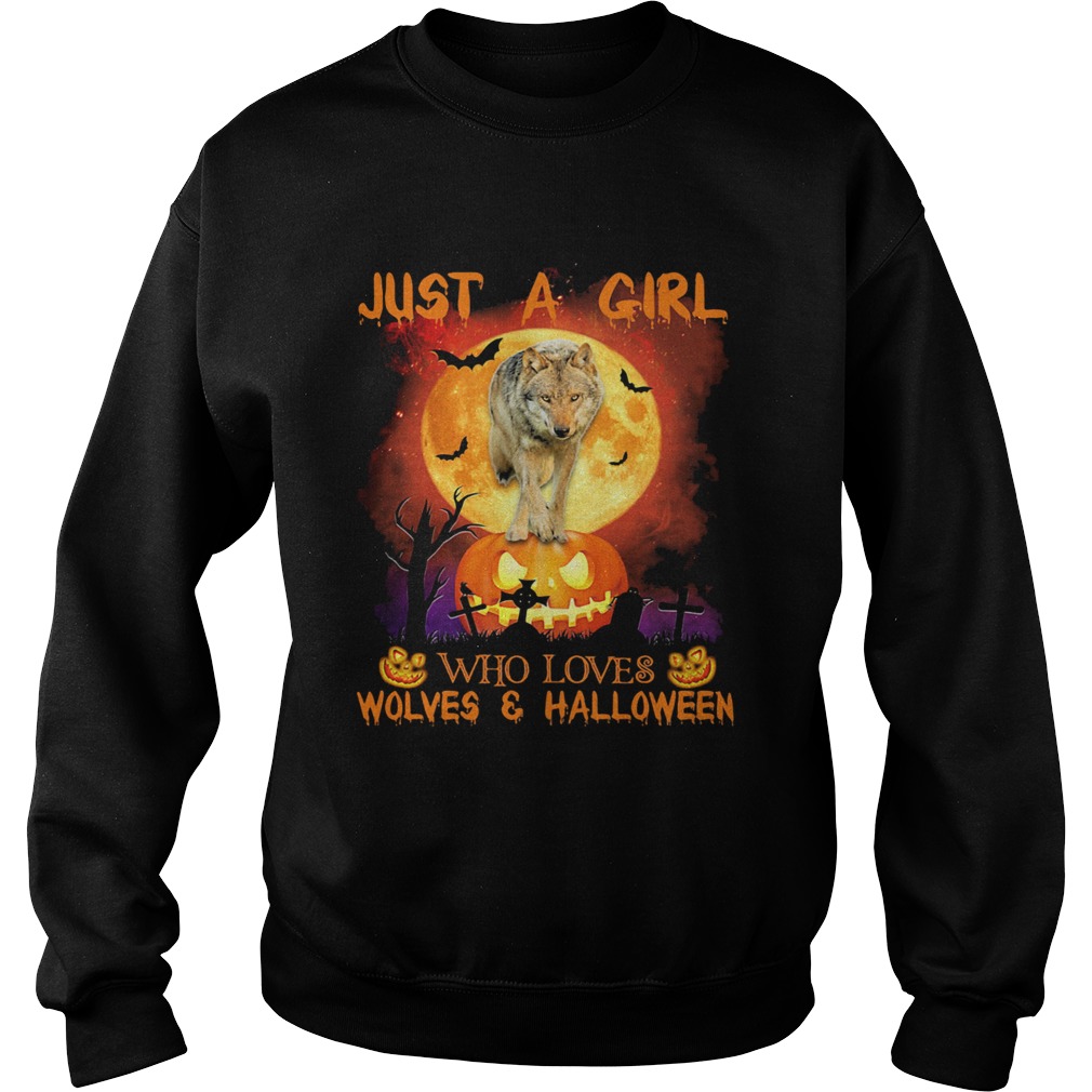 Wolf just a girl who loves wolves and halloween moon pumpkin Sweatshirt