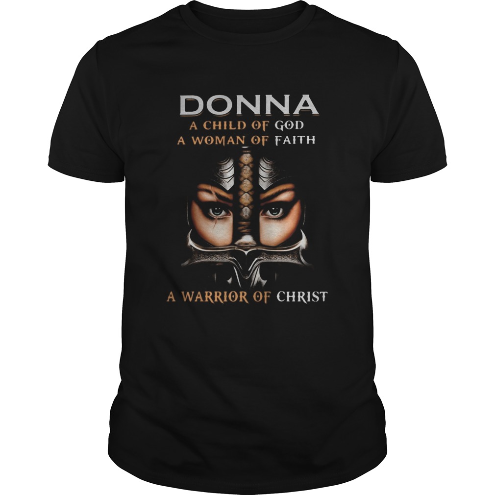 Woman warrior armor of god donna a child of god a woman of faith a warrior of christ shirt