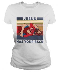 Wrestling Jesus Has Your Back Vintage  Classic Ladies