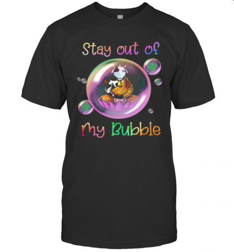 Yoga Cow Mask Stay Out Of My Bubble Covid 19 T-Shirt