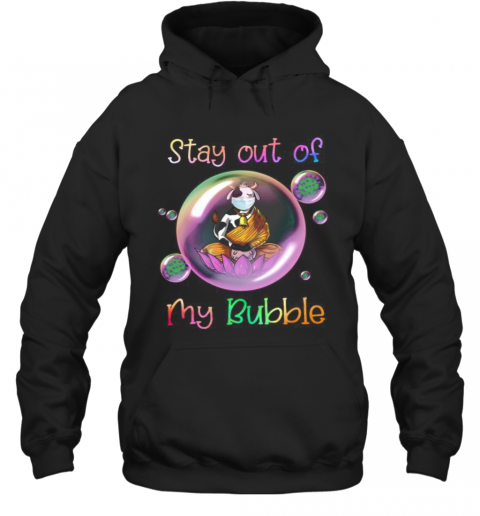Yoga Cow Mask Stay Out Of My Bubble Covid 19 T-Shirt Unisex Hoodie