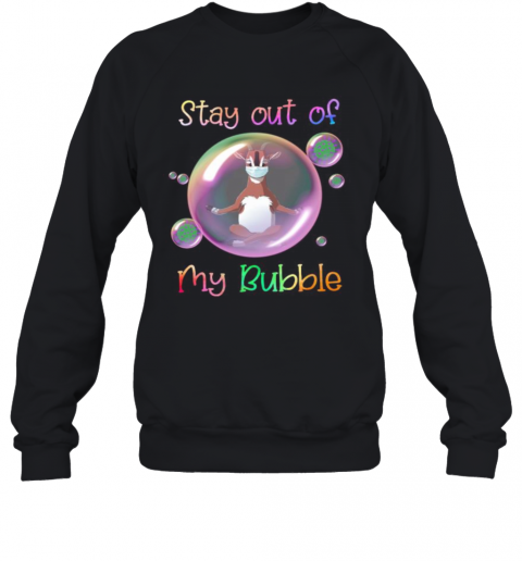 Yoga Goat Mask Stay Out Of My Bubble Covid 19 T-Shirt Unisex Sweatshirt