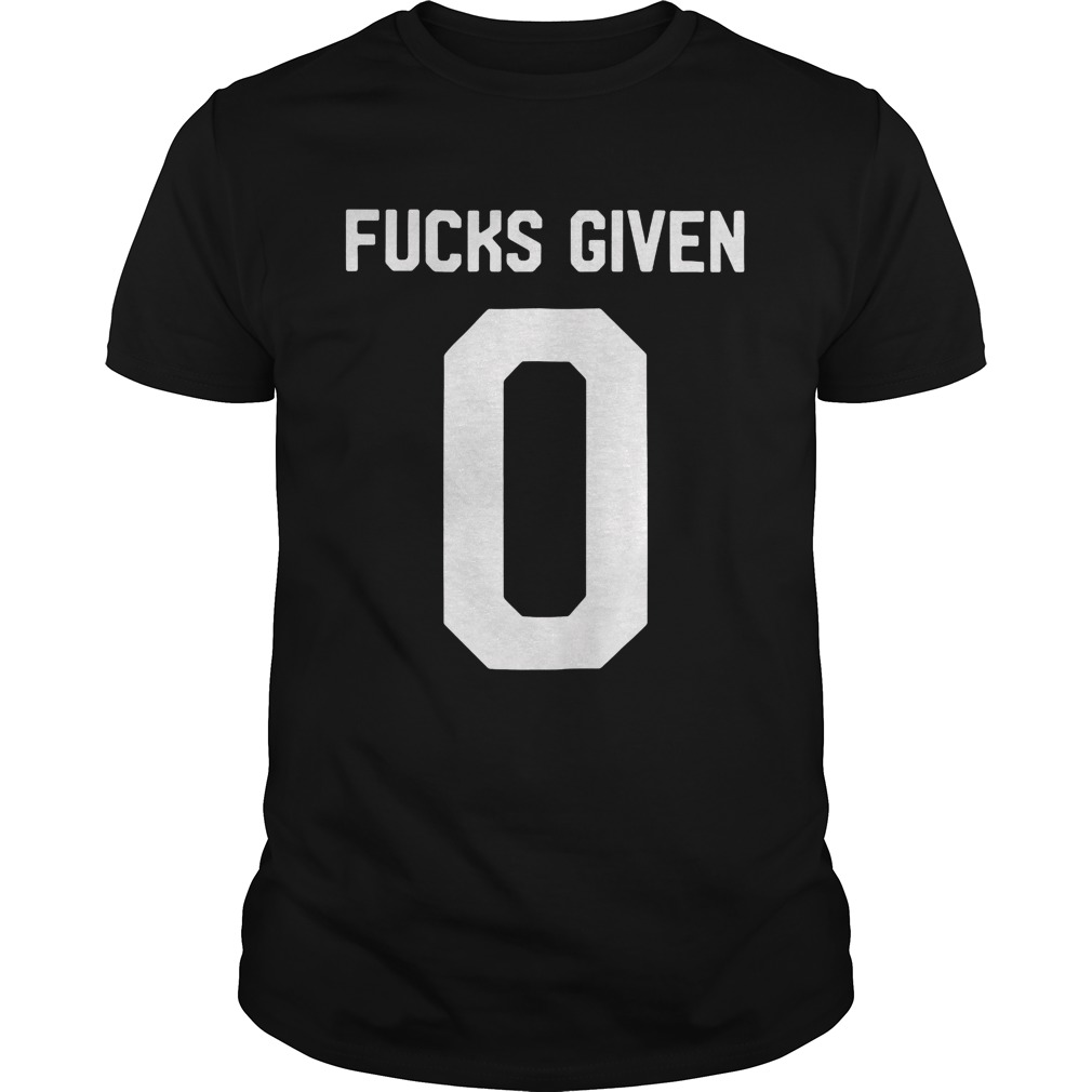 Zero Fucks given shirt